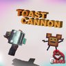 Toast Cannon