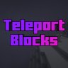 Teleport Blocks