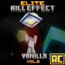 Elite Kill Effects Vanilla Volume 2