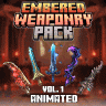 Embered Weaponry Vol. 1 ANIMATED 1.0